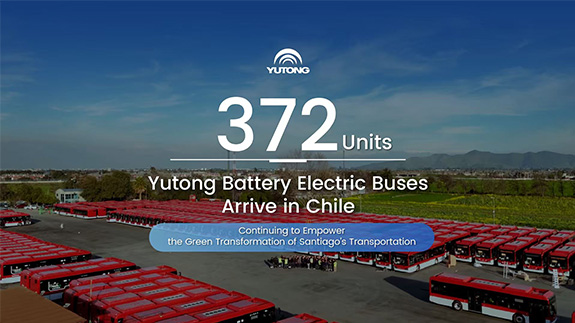 372 unidades de autobuses eléctricos de Yutong llegan a Chile